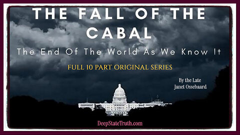 🍿🎥✮⋆ Documentary: 'The Fall of the Cabal' ⭐ Full 10 Part Series Exposing the Worldwide Deep State Cabal