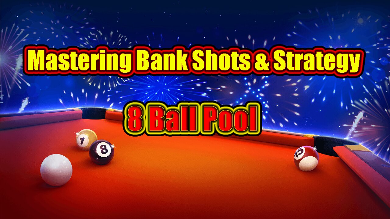 ✨ Mastering Bank Shots & Strategy | 8 Ball Pool