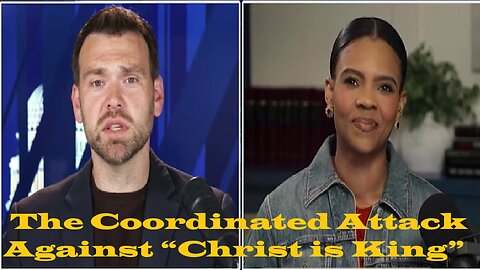 Candace Owens - Jack Posobiec | The Coordinated Attack Against “Christ is King” During Lent