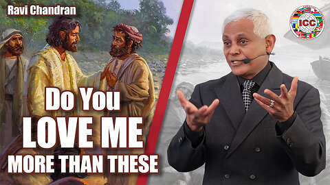 Do You Love Me More Than These – Ravi Chandran