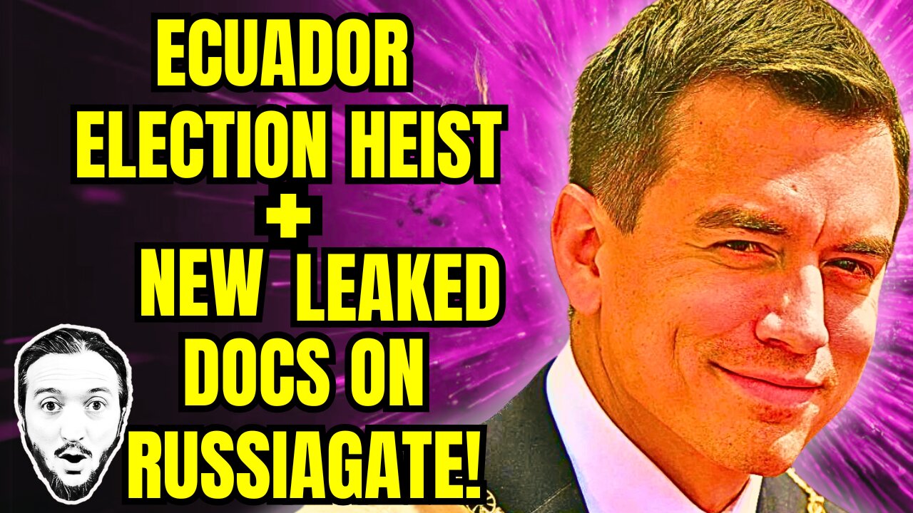 LIVE: Major Ecuador Election Heist + NEW Leaked Docs on Russiagate Hoax
