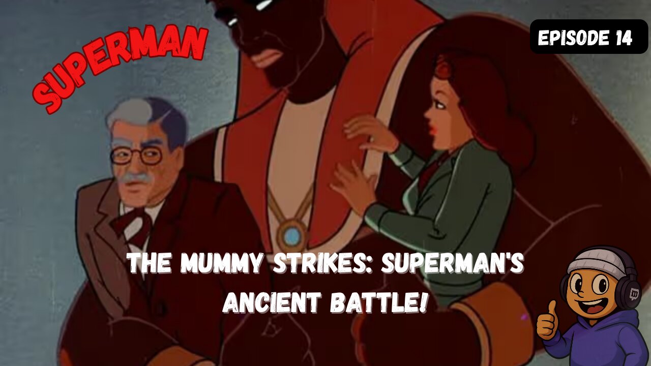 The Mummy Strikes: Superman's Ancient Battle!