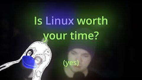Is LINUX worth your time?