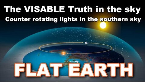[Mar 6, 2025] Counter Rotation in the Southern Sky on a Flat Earth