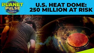 Heat Dome Scorches Over 250 Million People Across U.S. | Planet Pulse | N18G