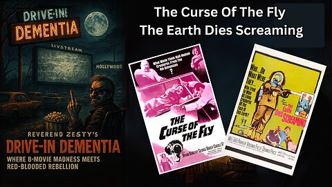 Drive_in Dementia: The Curse of The Fly & The Earth DIes Screaming