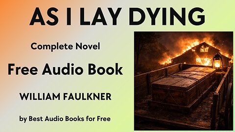 As I Lay Dying - A Complete Audio Book - by William Faulkner - Best Audio Books for Free