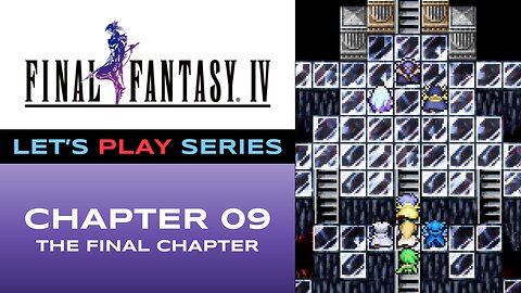 Final Fantasy IV (Steam) - Episode 9/9 - Let’s Play Series