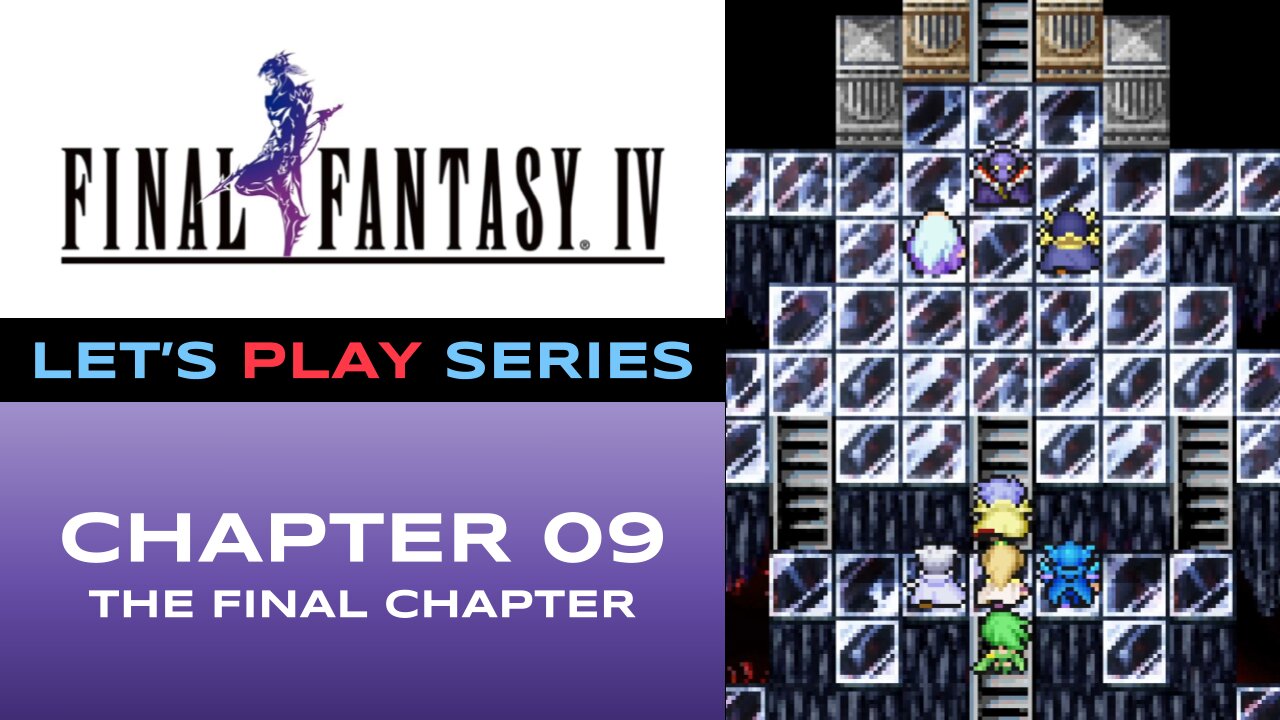Final Fantasy IV (Steam) - Episode 9/9 - Let’s Play Series