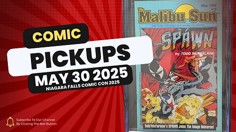 Pickups - May 30 - Niagara Falls Comic con Special