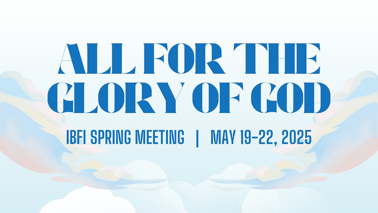 41st. IBFI Annual May Fellowship Meeting, Wednesday Evening, 2025-05-21