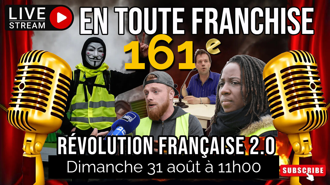 En toute franchise #161 - Révolution Française 2.0