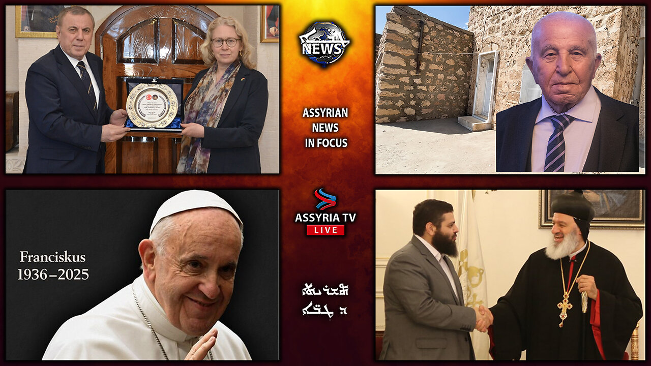 Assyrian News In Focus – 2025-04-21
