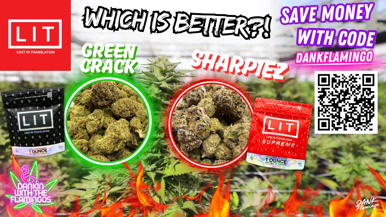 Which is better? Green Crack Essential or Sharpiez Supreme from Lit Farms? Dankin with the Flamingos