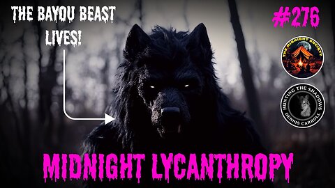 The Bayou Beast! FT Dr. Dennis Carroll