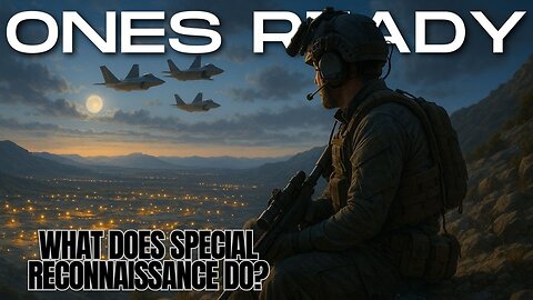 Ep 469: What Does Special Reconnaissance Do?
