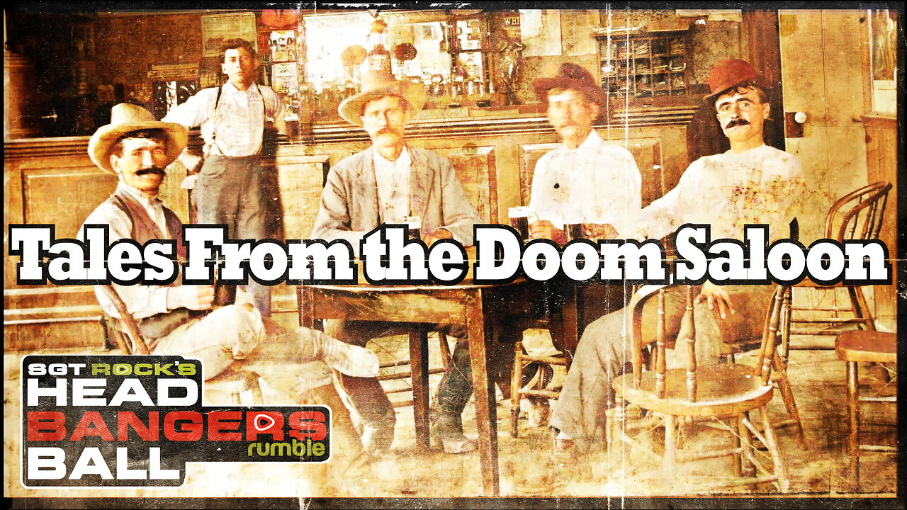 HEADBANGERS BALL EP-99: "Tales from the Doom Saloon..."