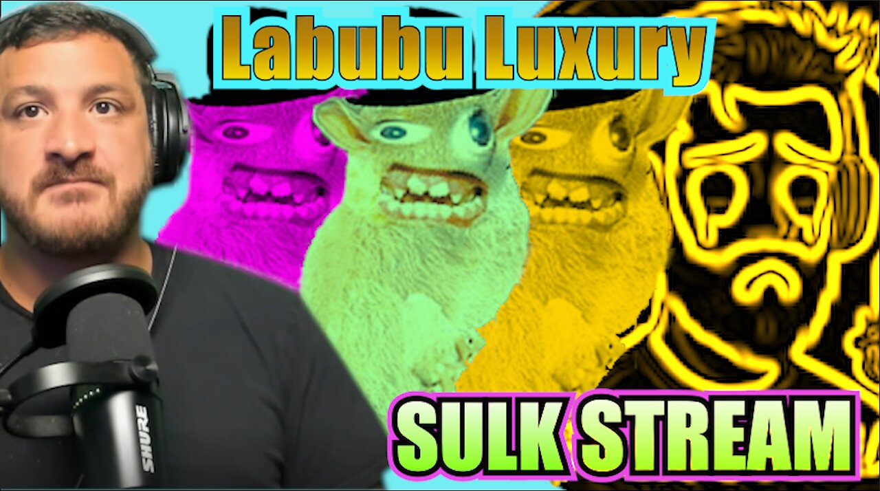 Sulk Stream #467 Labubu Luxery