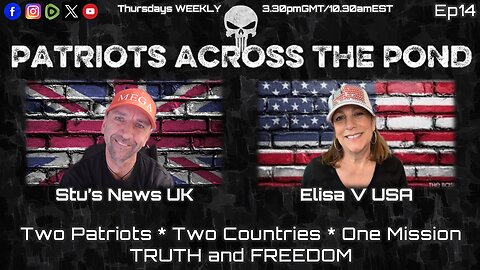 Patriots Across The Pond Ep 14 - Weekly Show LIVE - 1030amEST/3.30pm GMT