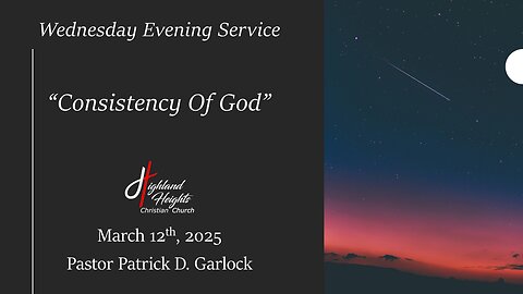 Wednesday Evening Service - "Consistency Of God"