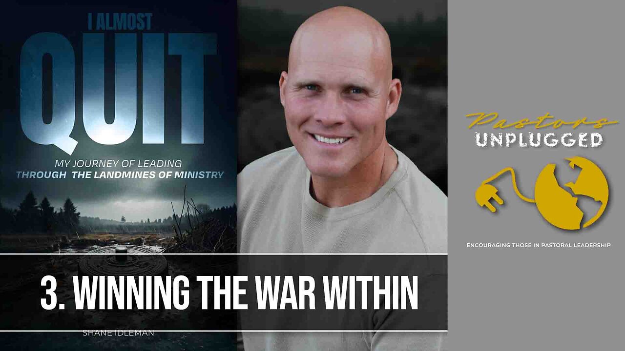 Chapter 3: Winning The War Within | Pastor Shane Idleman