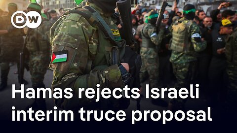 Hamas rejects 45-day pause in fighting, demands comprehensive deal | DW News