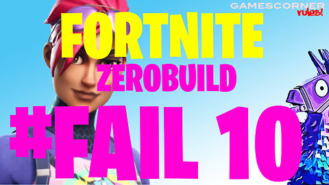 Fortnite - #FAIL Zero Build 10
