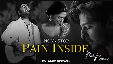 Non-Stop Jukebox | Pain Inside Mashup 2025||Arijit Singh | Darshan Raval | Amit Vedwal