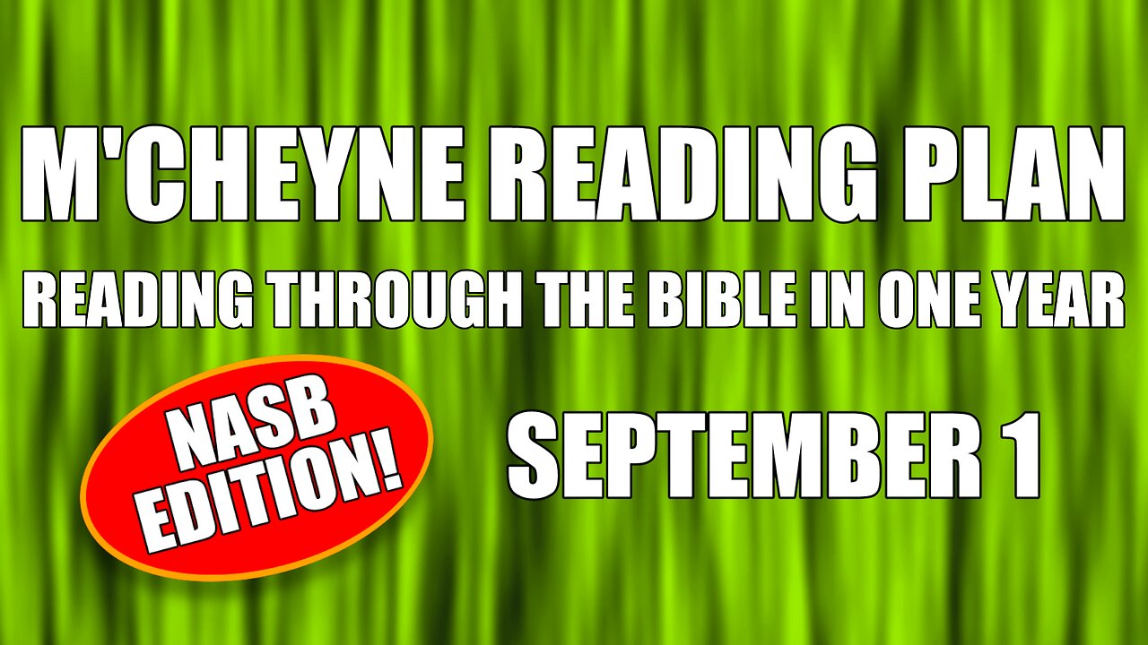 Day 244 - September 1 - Bible in a Year - NASB Edition