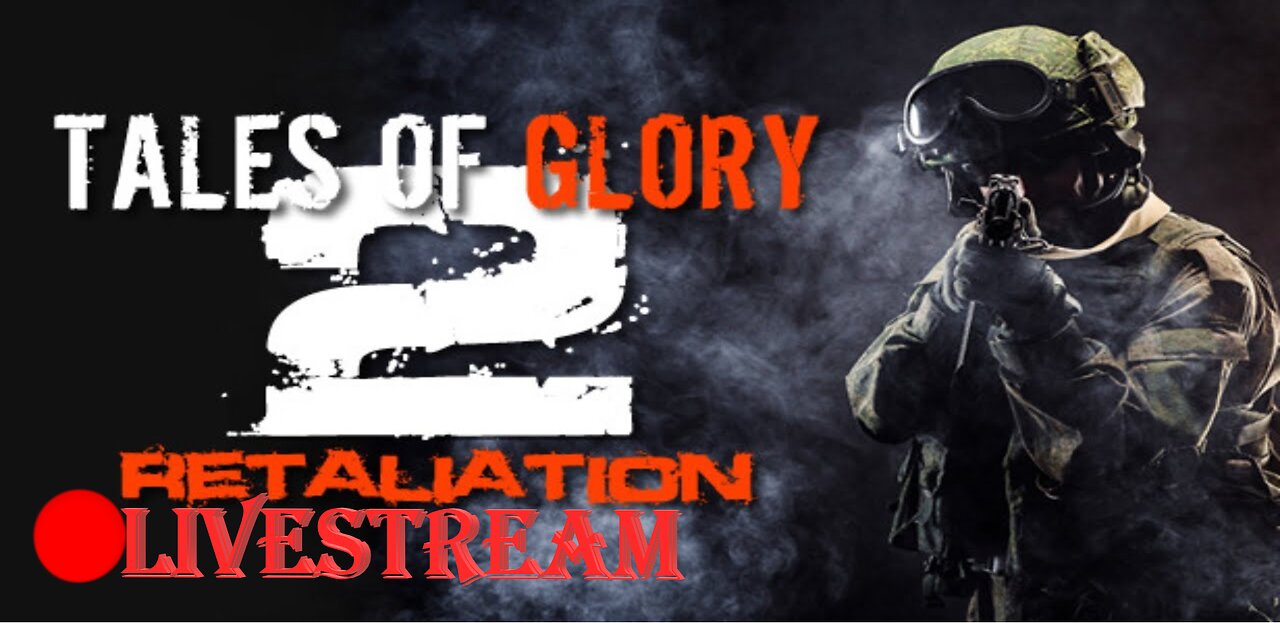 Special Operations | Tales Of Glory 2 LiveStream