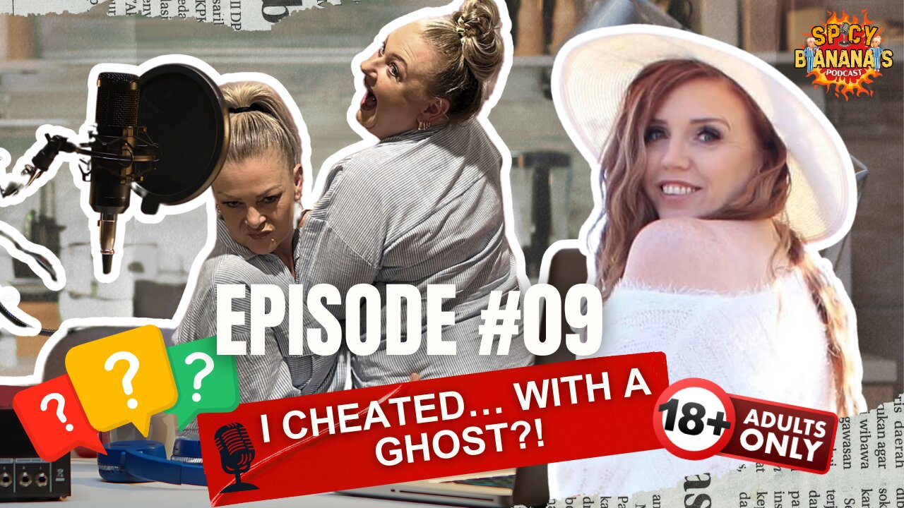 EP. 9 | Can You REALLY Have Sex with a Ghost? She Did.