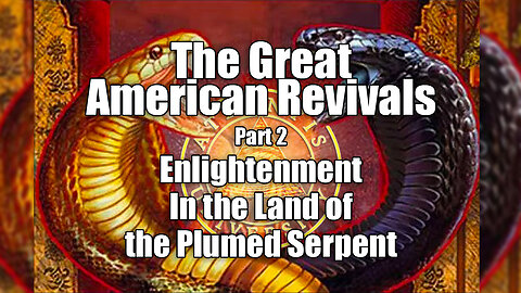 Revival Series Pt 2: Enlightenment in the Land of the Plumed Serpent
