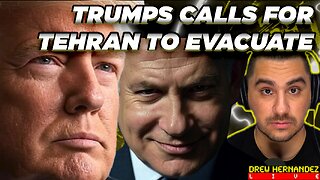 TRUMP ADVISES TEHRAN TO EVACUATE: U.S. OFFENSIVE WAR INTERVENTION TO COME?