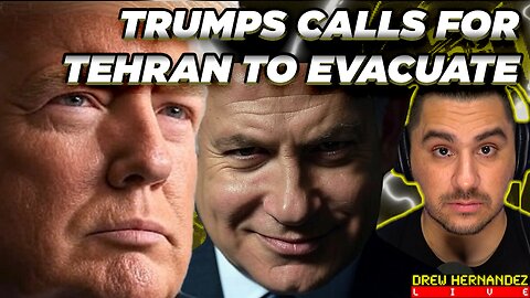 TRUMP ADVISES TEHRAN TO EVACUATE: U.S. OFFENSIVE WAR INTERVENTION TO COME?