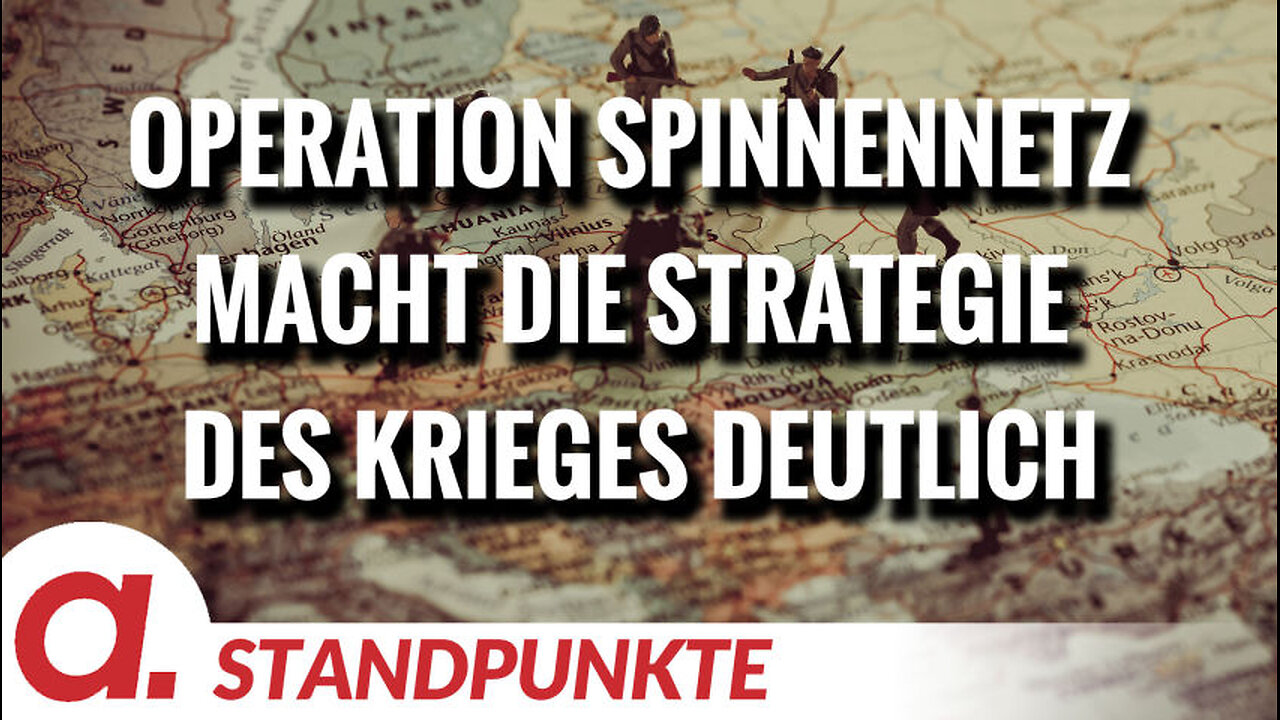 Operation Spinnennetz macht die Strategie des Krieges deutlich | Von Wolfgang Effenberger