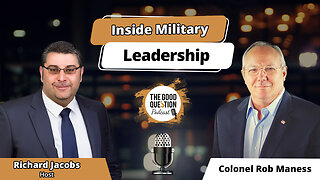 Inside Military Leadership: Colonel Rob Maness On Service, Government, & Speaking Truth To Power