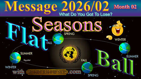 Message 2026/02 - Seasons on GloBe and flaT Earth