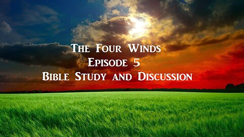 The Four Winds Episode 5 Bible Discussion and Teaching Podcast (2013) Retro