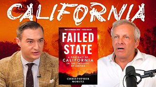 The Failed State of California with Christopher Moritz