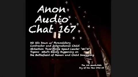Paramilitary Contractor & Child Rescue Strike-Team Squad Leader w/ SG Anon - Firsthand Reporting on War to #SaveOurChildren (4.29.25) Audio Chat 167