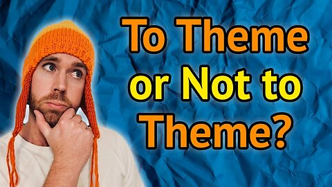 Does Your Story Need a Theme (and How Do You Choose One)?