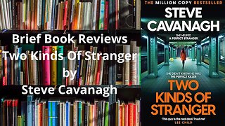 Brief Book Review - Two Kinds Of Stranger by Steve Cavanagh