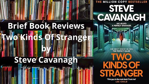 Brief Book Review - Two Kinds Of Stranger by Steve Cavanagh