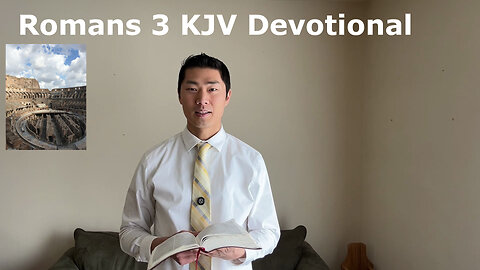 Romans Chapter 3 KJV Devotional / Reflection