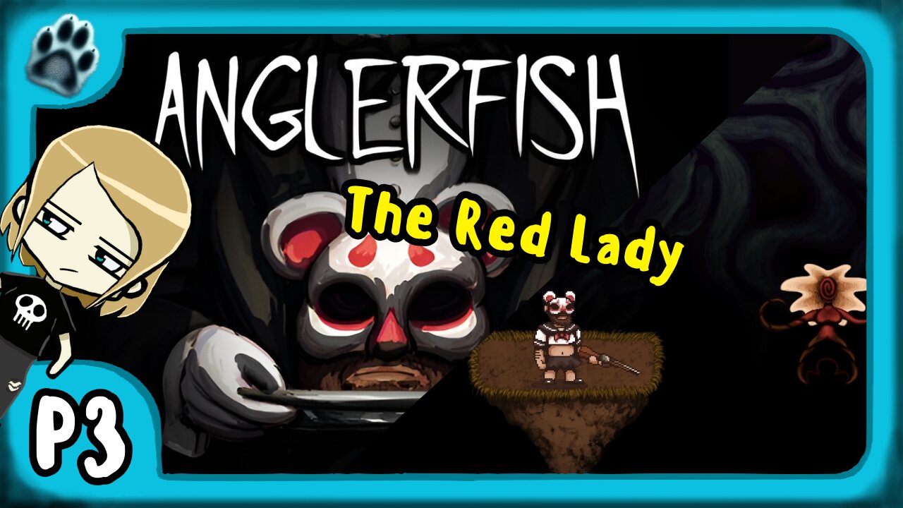 Anglerfish P3 | The Red Lady