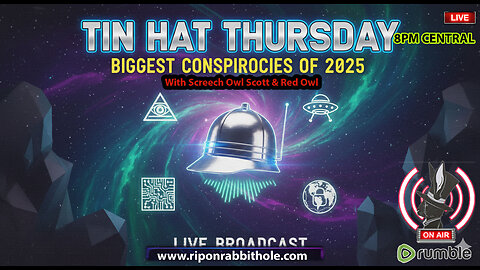 TIN HAT THURSDAY - "Conspiracies of 2025"