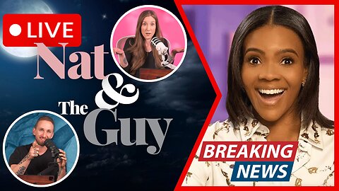 Candace Owens Has Lost The Plot: As*as*ination Claims, Charlie Kirk, TPUSA | Nat and The Guy LIVE