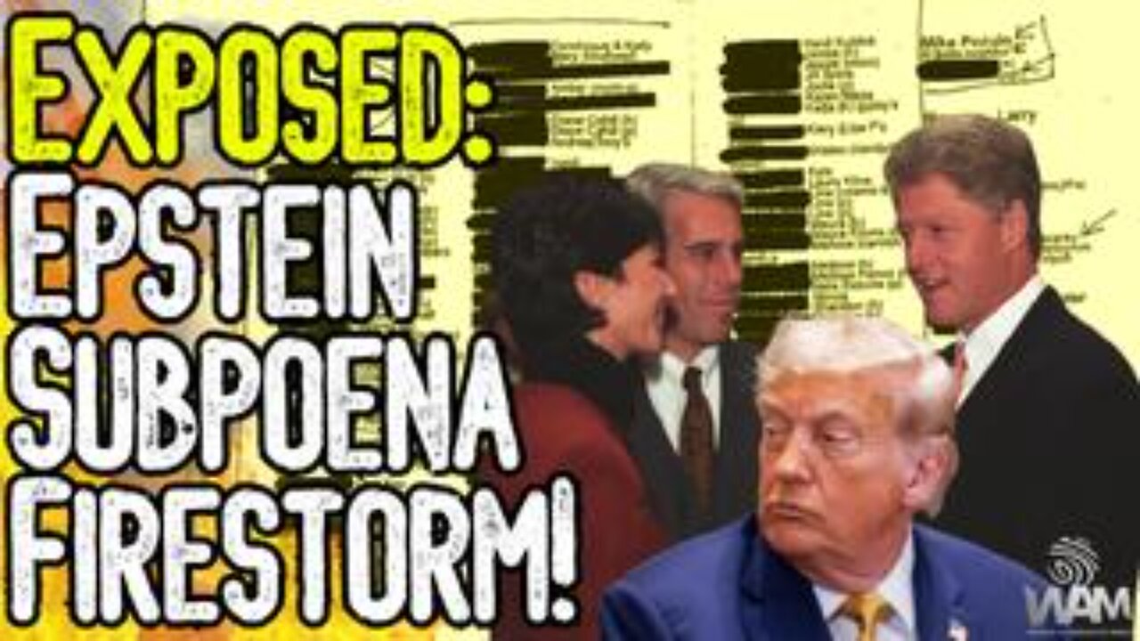 EXPOSED: EPSTEIN SUBPOENA FIRESTORM! - Clinton Among Those Set To Testify! - What Is The TRUTH?