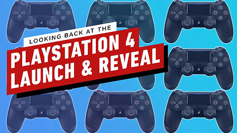 PlayStation 4 Launch - How Sony Secured a Generation _ IGN Rewind