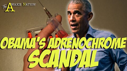 The Awake Nation 06.05.2025 Obama's Adrenochrome Scandal